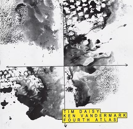 Fourth Atlas (Tim Daisy-Ken Vandermark)