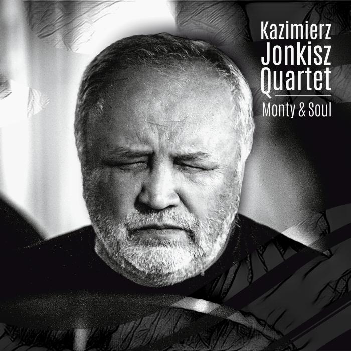 Monty & Soul (Kazimierz Jonkisz Quartet)