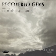 Recovered Gems: Music From The Andr?S Segovia Archive (Matthew Slotkin)|その他|ジャンル別