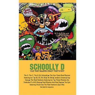 'cuz That Nixxers Crazy That's Why (Schoolly D)