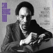 Sam Rivers 100 (Mark Masters)