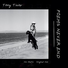 Poems Never End (Tony Tixier)