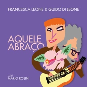 Aquele Abraco (Francesca Leone & Guido Di Leone)|jazz|ジャンル別