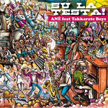 Su La Testa! (Ane Feat. Takkarate Boys)|jazz|ジャンル別