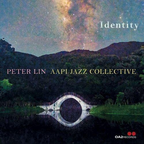 Aapi Jazz Collective:Identity (Peter Lin)