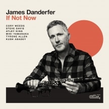 If Not Now (James Danderfer)