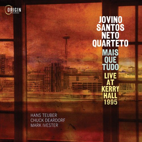 Mais Que Tudo: Live At Kerry Hall 1995 (Jovino Santos Neto Quarteto)