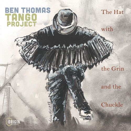 The Hat With The Grin And The Chuckle (Ben Thomas Tango Project)