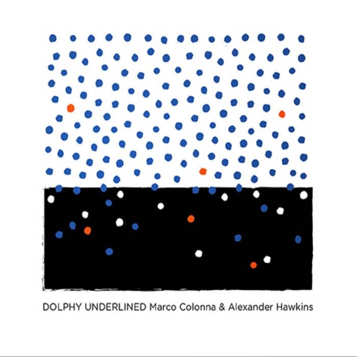 Dolphy Underlined (Marco Colonna & Alexander Hawkins)