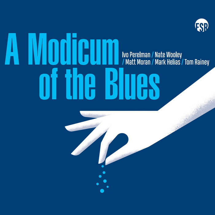 A Modicum Of Blues (Ivo Perelman)