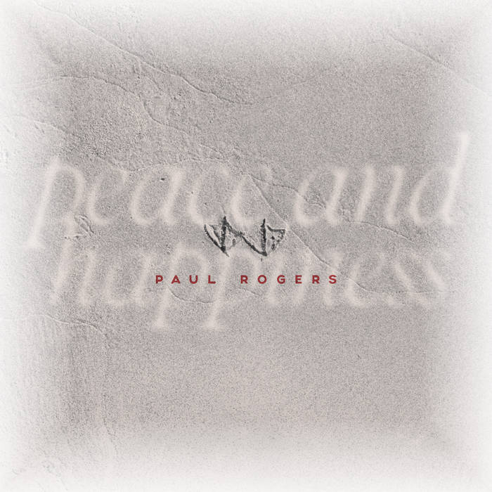 Peace And Happiness (Paul Rogers)