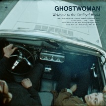 Welcome To The Civilizedworld (Ghostwoman)