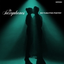 No Time For Poetry (The Saxophones)