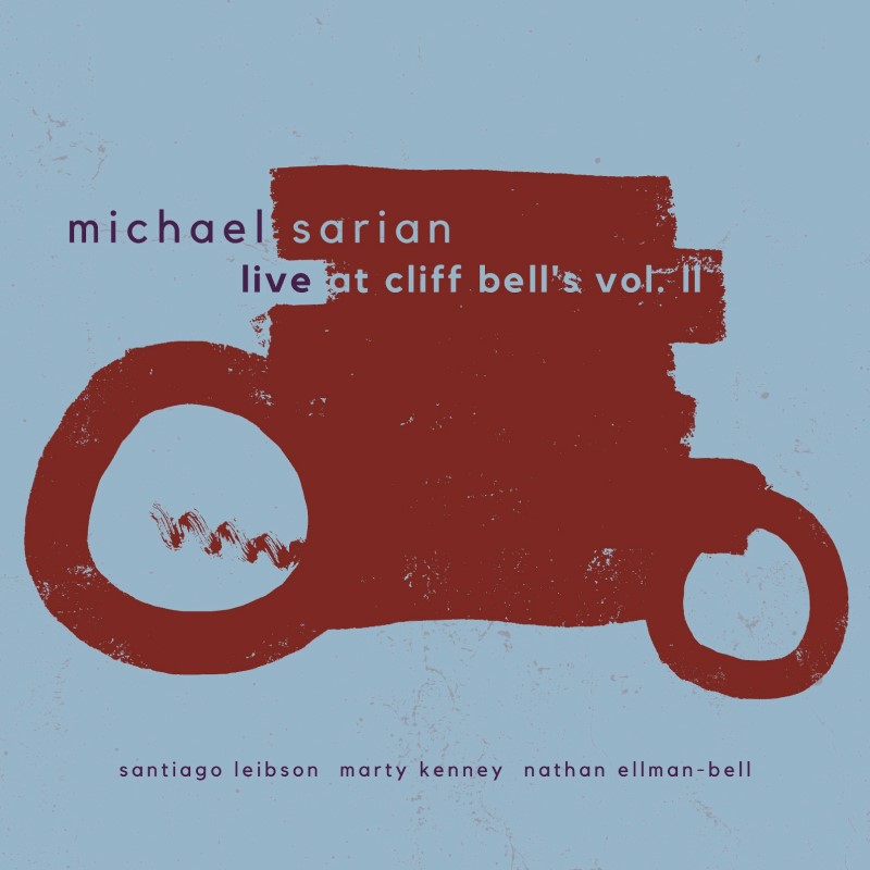 Live At Cliff Bell's Vol. II (Michael Sarian)