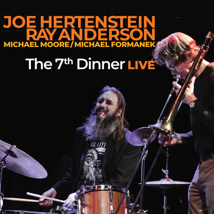 7Th Dinner Live (Ray Anderson-Joe Hertenstein Quartet Feat. Michael Moore & Michael Formanek)|jazz|ジ