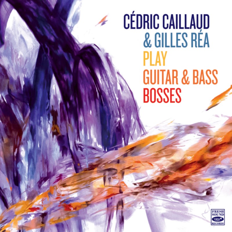 Play Guitar & Bass Bosses (Cedric Caillaud & Gilles Rea)