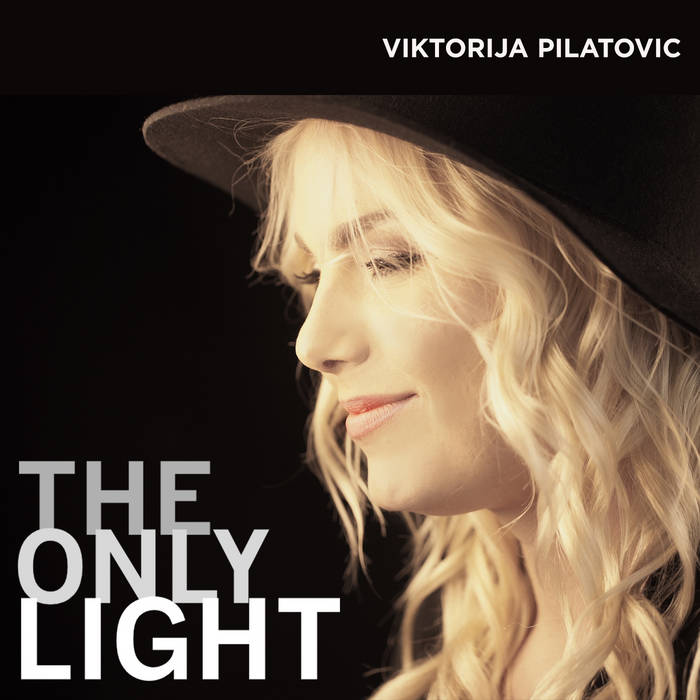 The Only Light (Viktorija Pilatovic)