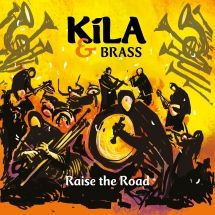 Raise The Road (Kila & Brass)