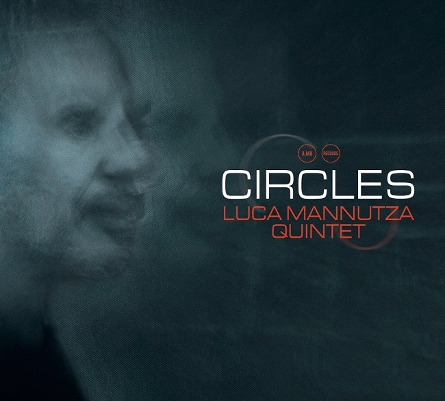 Circles (Luca Mannutza Quintet)