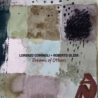 Dreams Of Others (Lorenzo Cominoli, Roberto Olzer)