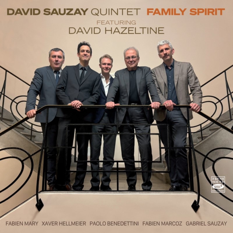 Family Spirit Feat. David Hazeltine (David Sauzay Quintet)