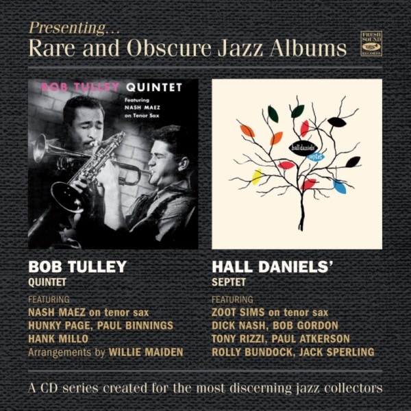 Feat. Nash Maez & Zoot Sims (Bob Tulley Quintet & Hall Daniels' Septet)