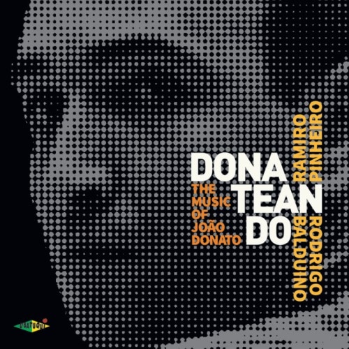 Donateando: The Music Of Joao Donato (Ramiro Pinheiro & Rodrigo Balduino)