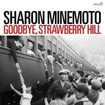 Goodbye, Strawberry Hill (Sharon Minemoto)