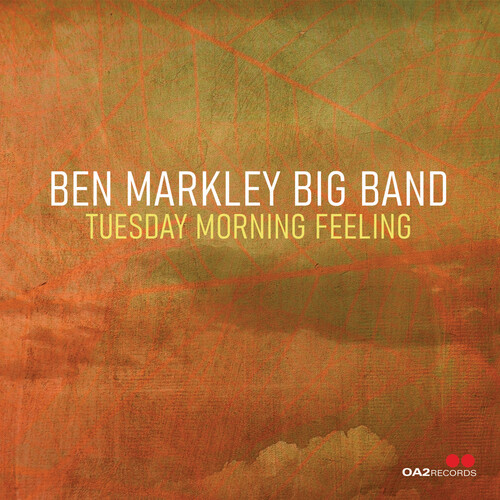 Tuesday Morning Feeling (Ben Markley Big Band)