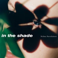 In The Shade (Selma Savolainen)