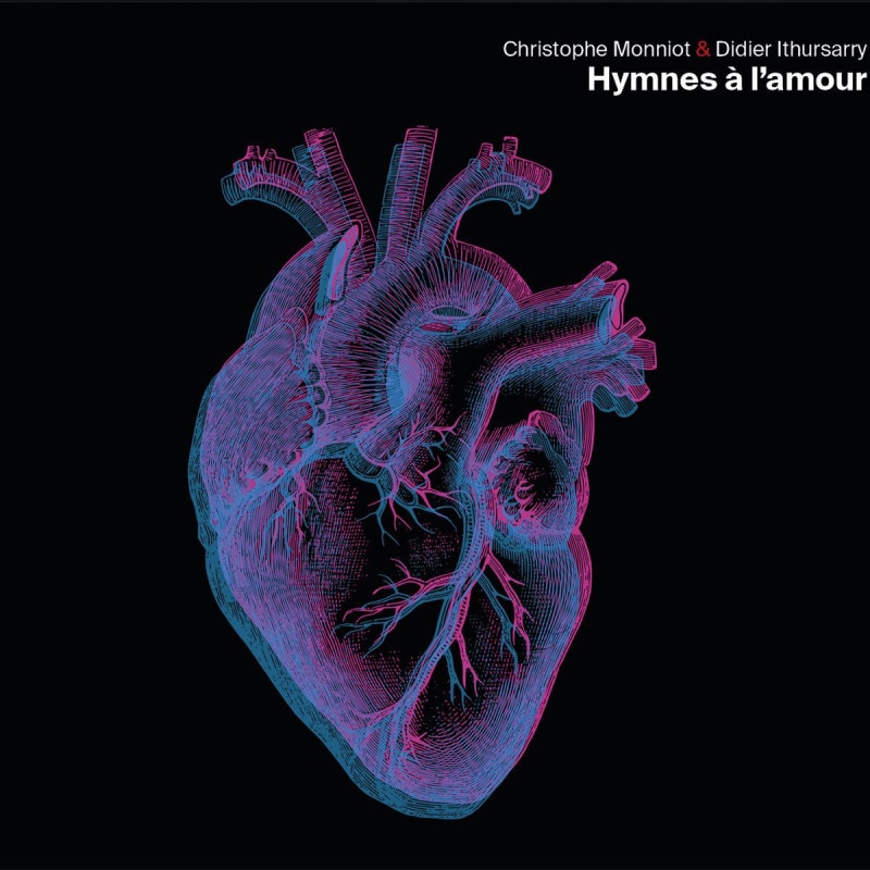 Hymnes A L��Amour (Christophe Monniot, Didier Ithursarry )