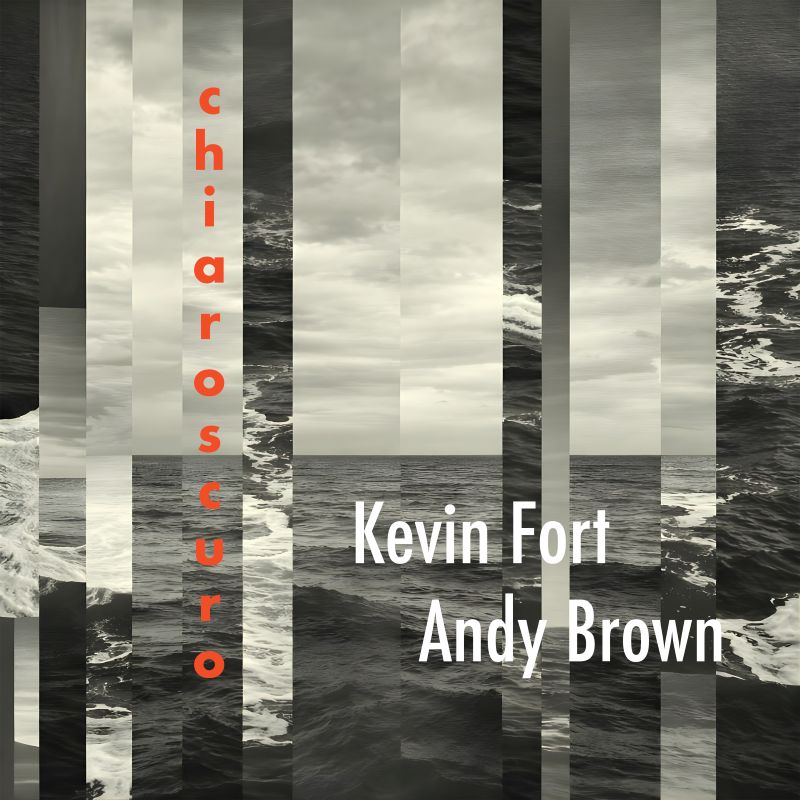 Chiaroscuro (1CD-R) (Kevin Fort & Andy Brown)