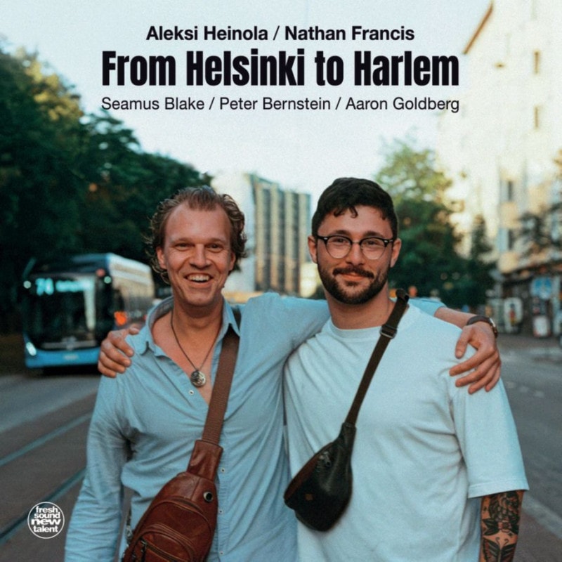From Helsinki To Harlem (Aleksi Heinola & Nathan Francis)