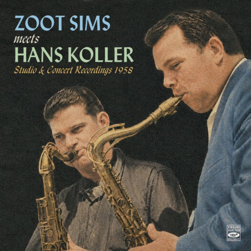 Studio & Concert Recordings 1958 (Zoot Sims & Hans Koller)