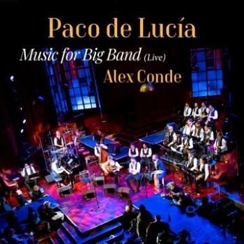 Music For Big Band(Live) (Alex Conde & Paco De Lucia)