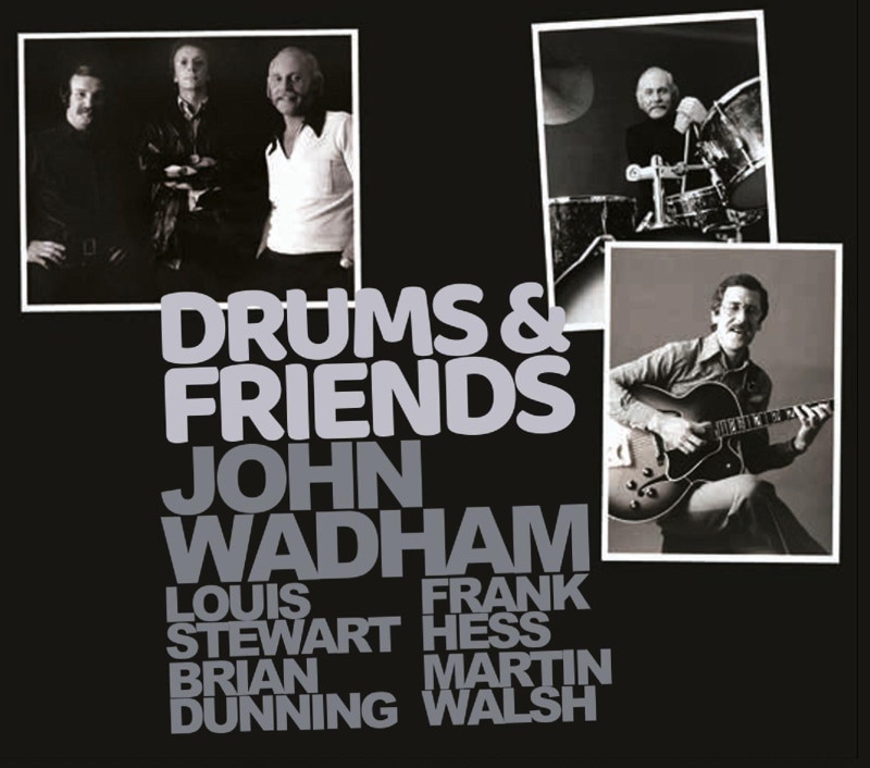 Drums And Friends (John Wadham)