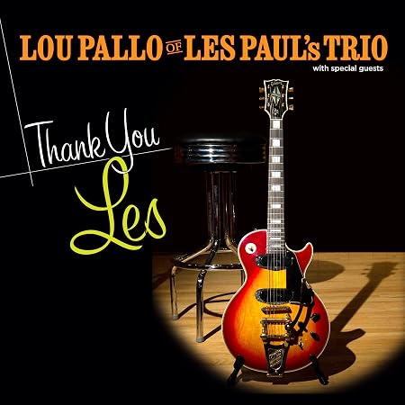 Thank You Les - A Tribute To Les Paul (Lou Pallo Of Les Paul's Trio)