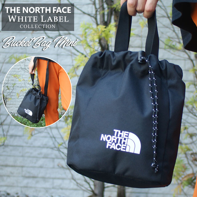 [���ָ���ݥ����5�ܥ����ڡ�����!!] ���� �����Ρ����ե����� �ۥ磻�ȥ졼�٥� THE NORTH FACE WHITE LABEL WL BUCKET BAG MINI �Х��åȥХå� �����Хå� BLACK �֥�å� ��ǥ����� ����