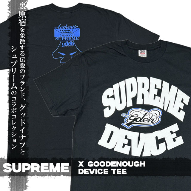 [ָݥ5ܥڡ!!]  ץ꡼ SUPREME x åɥʥ GOODENOUGH 25SS Device Tee T  ǥ 2025SS  ȥ꡼  
