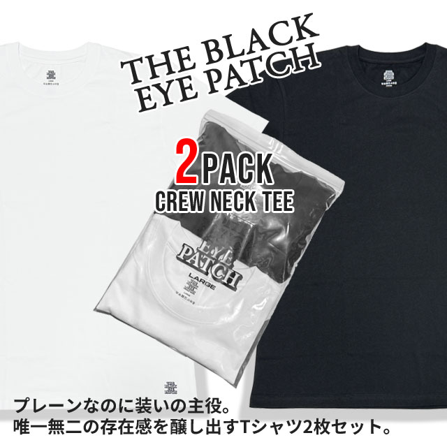 [ָݥ5ܥڡ!!]  ֥åѥå BlackEyePatch 2 PACK CREW NECK TEE T 2祻å ʡ  ȥåץ  åԥб  ǥ  ֥å ѥå BLACK EYE PATCH