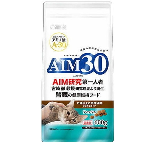 AIM30 11歳以上の室内猫用 腎臓の健康ケア フィッシュ 600g ◆賞味期限 2026年6月