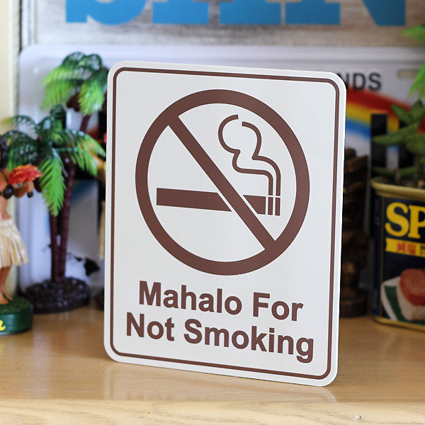ハワイアンサインボード「Mahalo For Not Smoking」 （禁煙協力ありがとう ）：アイボリー メッセージサイン ハワイアン雑貨 アメリカ雑貨 アメリカン雑貨