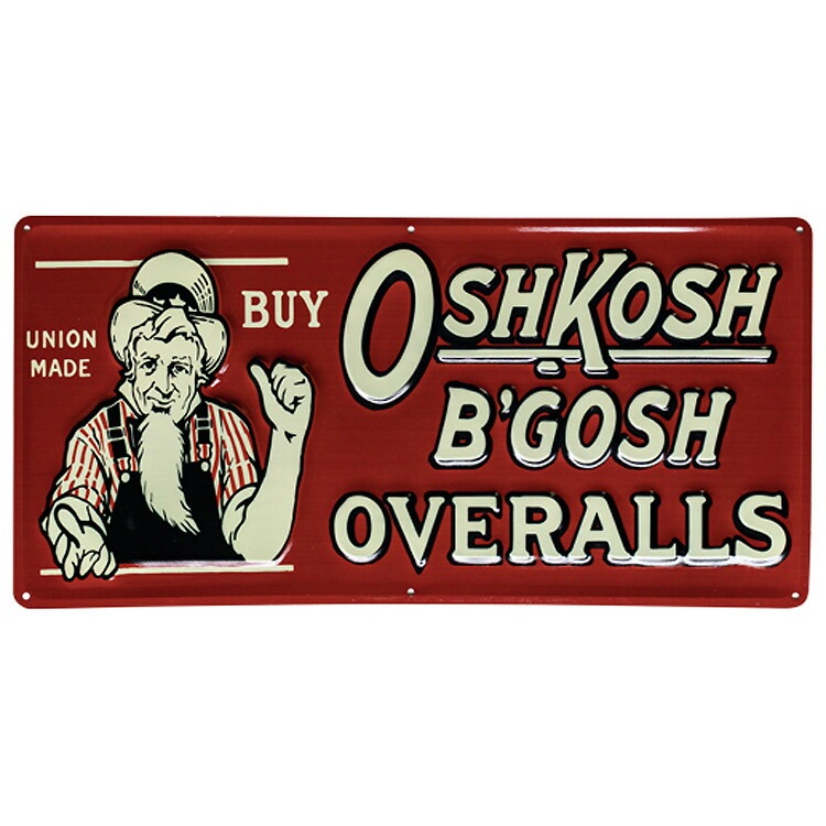 OSHKOSH B'GOSH OVERALLS ブリキ 看板 復刻品 US雑貨 OSHKOSH B'GOSH OVERALLS ブリキ 看板 復刻品 US雑貨