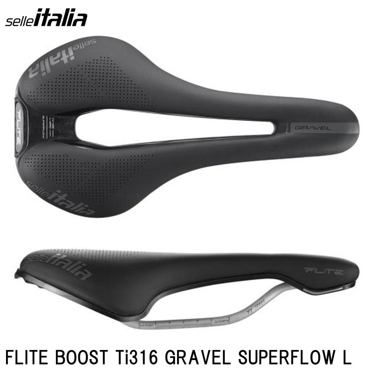 SellaItalia セライタリア FLITE BOOST Ti316 GRAVEL SUPERFLOW L