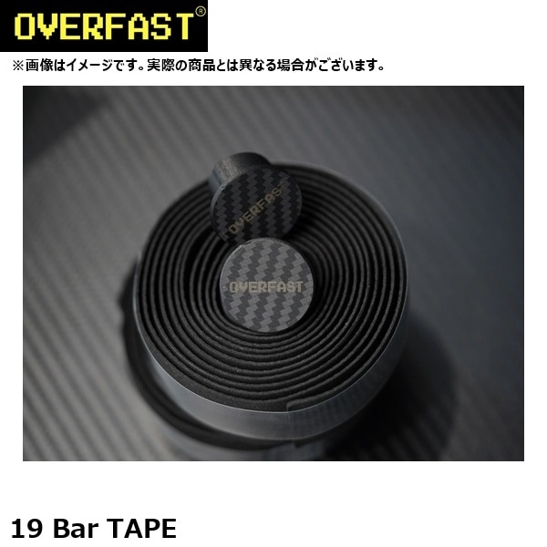 OVERFAST オーバーファスト 19 Bar TAPE