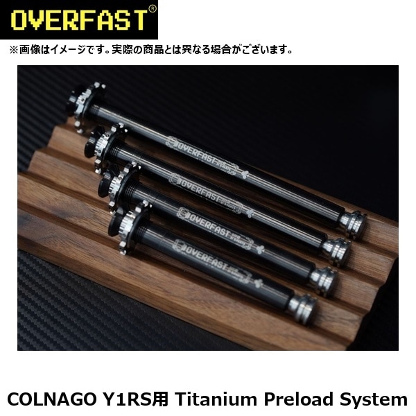 OVERFAST オーバーファスト COLNAGO Y1RS用 Titanium Preload System