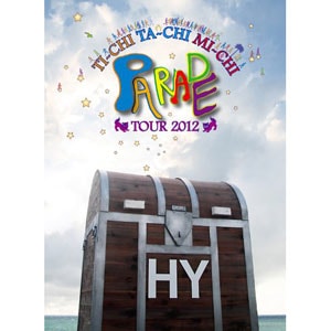 ǡ HYʥ磻 HY TI-CHI TA-CHI MI-CHI PARADE TOUR 2012 DVD 1DISC