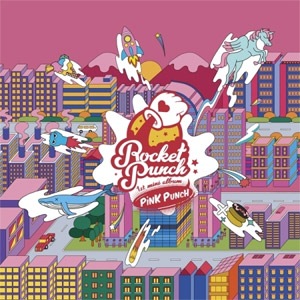 韓国音楽 Rocket Punch (ロケットパンチ) - Pink Punch (1STミニ