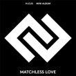 韓国音楽 N.CUS (エンクス) - Matchless Love (1STミニアルバム/CD+フォトカード4種)|N|CD 男性アーティスト