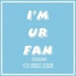 韓国音楽 HOLICS (ホリックス) - I’M UR FAN (4THシングルアルバム)|H|CD 女性アーティスト